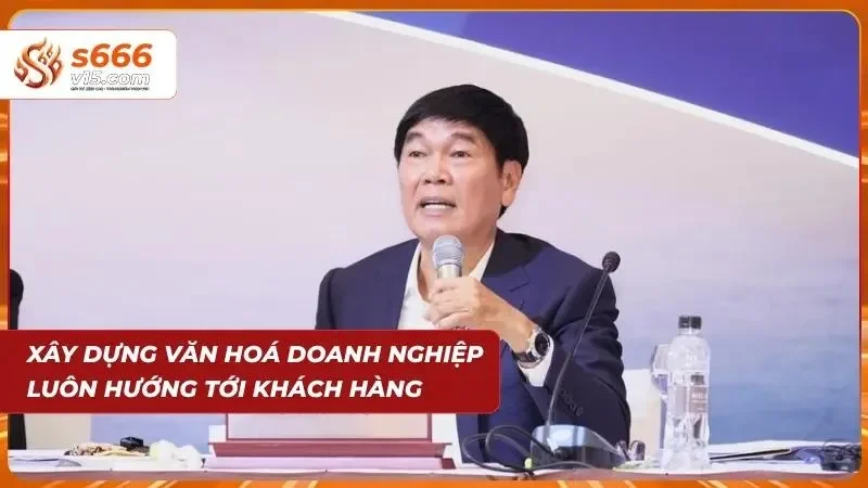 CEO Lê Khuyến Dương - Người Đứng Sau Thành Công Của S666 5 Xây dựng một sân chơi văn hoá, đặt khách hàng lên hàng đầu