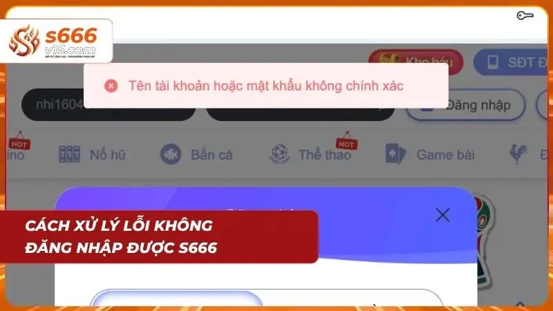 Đăng Nhập S666 - Truy Cập Tài Khoản An Toàn Và Nhanh Gọn 4 Xử lý lỗi không vào được nhà cái cực dễ