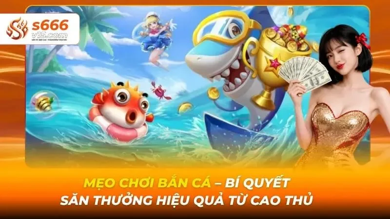 Mẹo chơi bắn cá