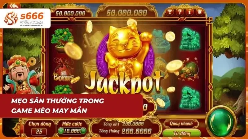 Mèo May Mắn S666 | Cực Phẩm Slot Game Thần Tài Mang Lộc Lớn 6 Kinh nghiệm thực chiến giúp các cược thủ nâng cao hiệu suất săn hũ